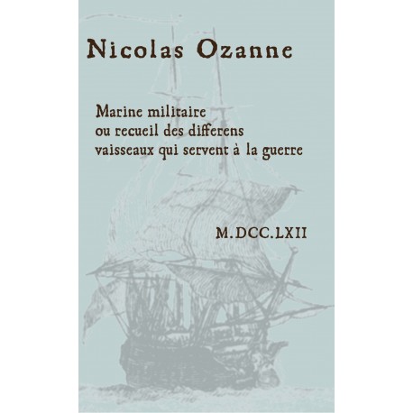 Marine militaire ou recueil des différens vaisseaux de guerre – Ozanne -1762