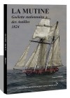 LA MUTINE Goleta de 1824