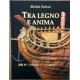 Tra legno e anima