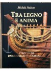 Tra legno e anima